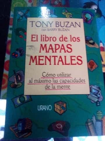 El libro de los mapas mentales : cómo utilizar al máximo las capacidades de la mente