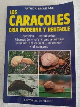 LOS CARACOLES. CRIA MODERNA Y RENTABLE.