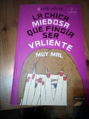 La chica miedosa que fingía ser valiente