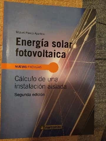 Energía solar fotovoltáica : cálculo de una instalación aislada