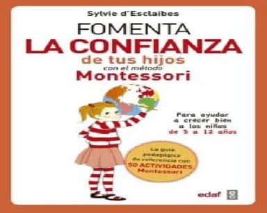 Fomenta La Confianza de Tus Hijos Con El Metodo Montessori