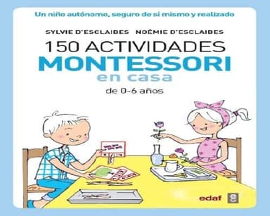 150 Actividades Montessori En Casa