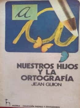 Nuestros Hijos y la Ortografía