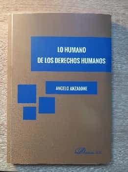 LO HUMANO DE LOS DERECHOS HUMANOS