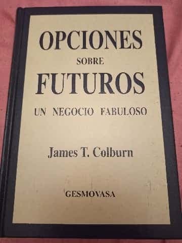 Opciones sobre futuros. Un negocio fabuloso