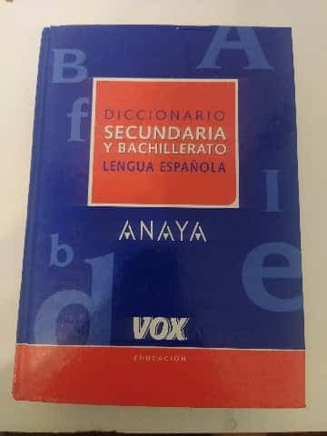 Diccionario de Secundaria y Bachillerato (DICCIONARIOS ESCOLARES. LENGUA ESPAÑOLA)