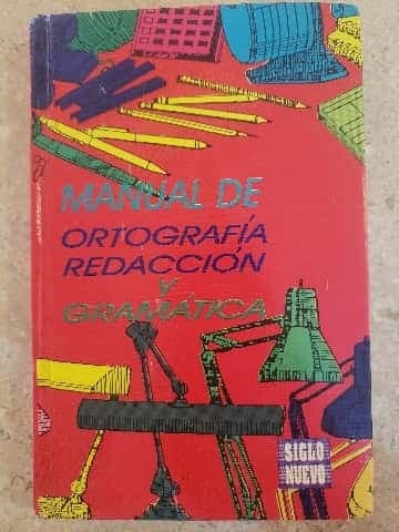 Manual de ortografía, redacción y gramática 