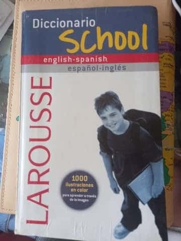 Larousse diccionario school, English-Spanish, español-inglés