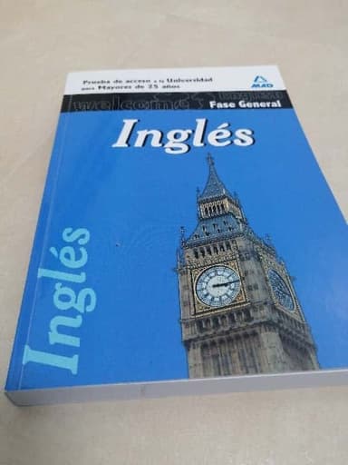 Inglés. Prueba común. Prueba de acceso a la universidad para mayores de 25 años.