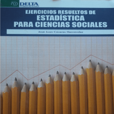 Ejercicios resueltos de estadística para ciencias sociales