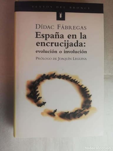 ESPAÑA EN LA ENCRUCIJADA: EVOLUCIÓN O INVOLUCIÓN