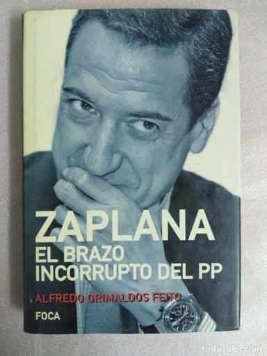 ZAPLANA, EL BRAZO INCORRUPTO DEL PP. ALFREDO GRIMALDOS. TAPAS DURAS DIFICIL DE ENCONTRAR