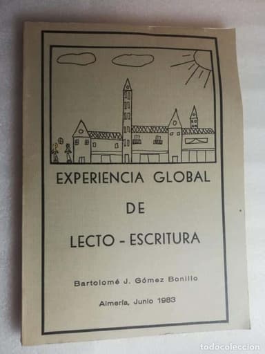 EXPERIENCIA GLOBAL DE LECTO-ESCRITURA - BARTOLOME J. GOMEZ