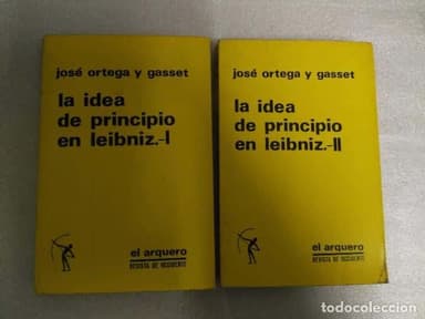 ORTEGA Y GASSET, JOSÉ - IDEA DE PRINCIPIO EN LEIBNIZ (EL ARQUERO-REVISTA DE OCCIDENTE,1967) 2 tomos