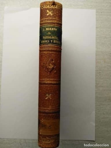PSICOLOGÍA , LÓGICA Y ÉTICA 1895 J.MORENO