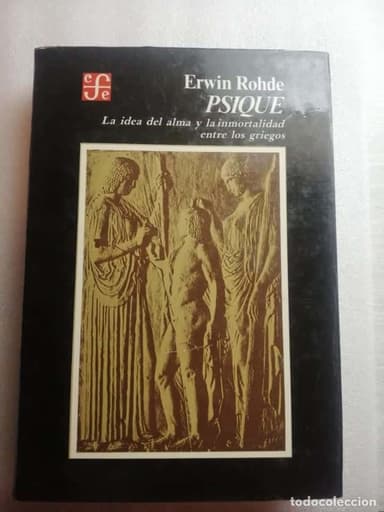 PSIQUE LA IDEA DEL ALMA Y LA INMORTALIDAD ENTRE LOS GRIEGOS. -ERWIN ROHDE