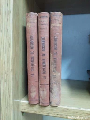 LA DECADENCIA DE OCCIDENTE - OSWALD SPENGLER - 3 TOMOS (1940) ESPASA CALVE