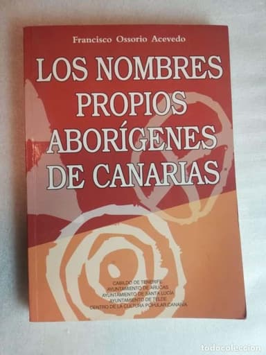 LOS NOMBRES PROPIOS ABORÍGENES DE CANARIAS - FRANCISCO OSSORIO