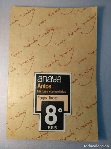 ANAYA - ANTOS - LECTURAS Y COMENTARIOS 8 - EQUIPO TROPOS - 8º EGB 1985