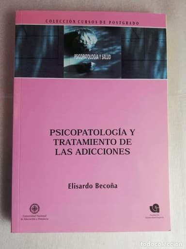 PSICOPATOLOGÍA Y TRATAMIENTO DE LAS ADICCIONES - ELISARDO BECOÑA/UNED