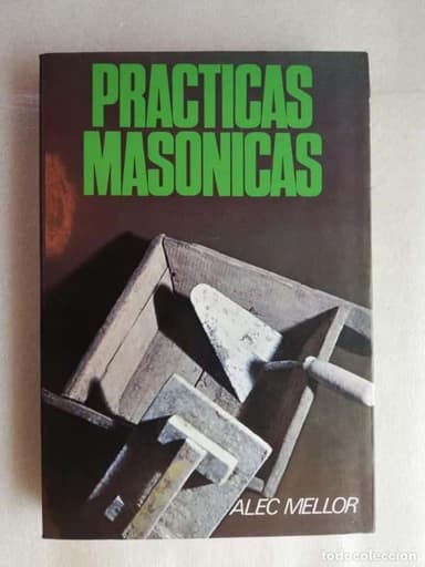 PRÁCTICAS MASÓNICAS - ALEC MELLOR