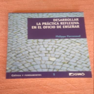 Desarrollar la práctica reflexiva en el oficio de enseñar