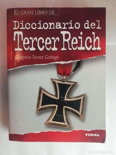 DICCIONARIO DEL TERCER REICH - GREGORIO TORRES/ TIKAL
