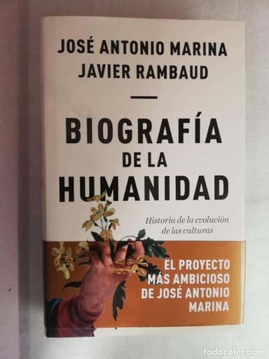 BIOGRAFÍA DE LA HUMANIDAD - JOSÉ ANTONIO MARINA, JAVIER RAMBAUD