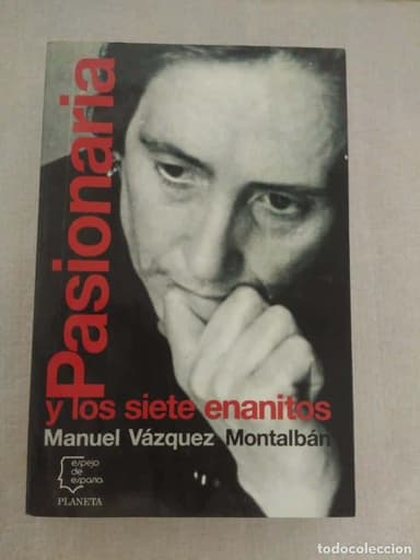 PASIONARIA Y LOS SIETE ENANITOS - VÁZQUEZ MONTALBÁN, MANUEL - PLANETA