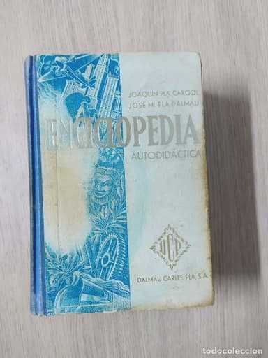 ENCICLOPEDIA AUTODIDÁCTICA-JOAQUÍN PLA CARGOL-JOSÉ M. PLA DALMAU