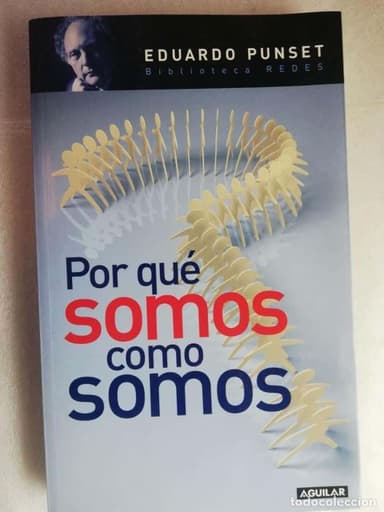¿POR QUÉ SOMOS COMO SOMOS? - EDUARDO PUNSET/ ED. AGUILAR