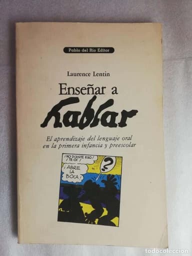ENSEÑAR A HABLAR - LAURENCE LENTIN/ PABLO DEL RÍO