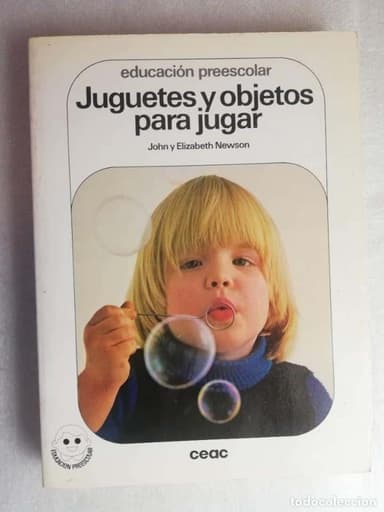 JUGUETES Y OBJETOS PARA JUGAR - JOHN Y ELISABETH NEWSON