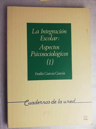 LA INTEGRACIÓN ESCOLAR: ASPECTOS PSICOLÓGICOS (1)/UNED - EMILIO GARCÍA