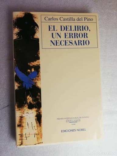 EL DELIRIO, UN ERROR NECESARIO - CARLOS CASTILLA DEL PINO/ED. NOBEL
