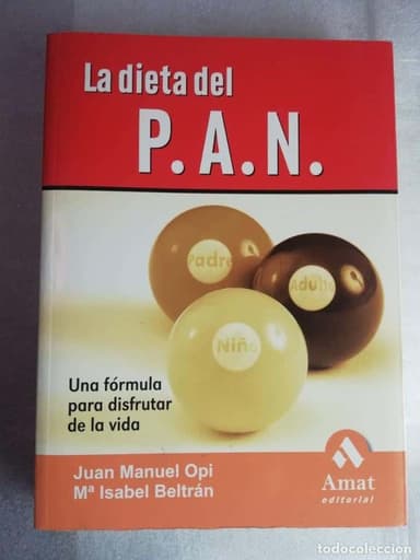 LA DIETA DEL P.A.N. - JUAN MANUEL OPI / Mª ISABEL BELTRÁN - DIETA DEL PAN