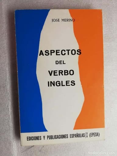 ASPECTOS DEL VERBO INGLÉS - JOSE MERINO/ED. ESPAÑOLAS