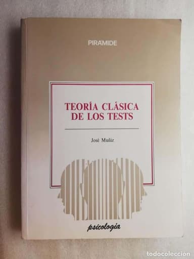 TEORÍA CLÁSICA DE LOS TESTS - JOSÉ MUÑIZ/PIRAMIDE