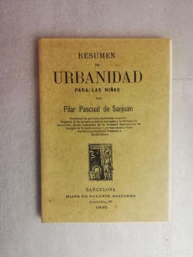 RESUMEN DE URBANIDAD PARA LAS NIÑAS - PASCUAL DE SANJUÁN, PILAR - FACSIMIL