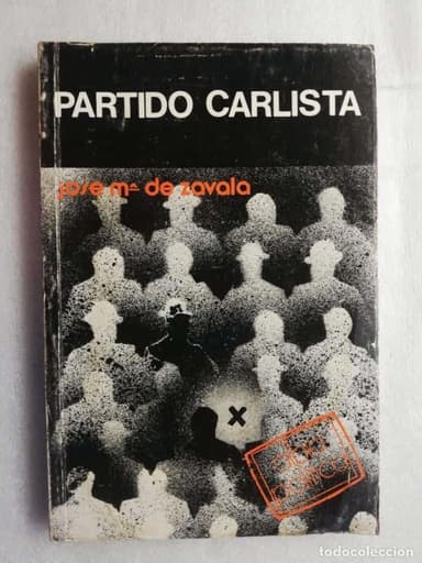 CARLISMO. PARTIDO CARLISTA. JOSE MARÍA ZAVALA. ALBA POLÍTICA.