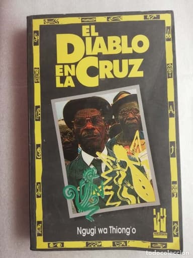 EL DIABLO EN LA CRUZ, NGUGI WA THIONG´O / COLECCIÓN GUEBARA / TXALAPARTA