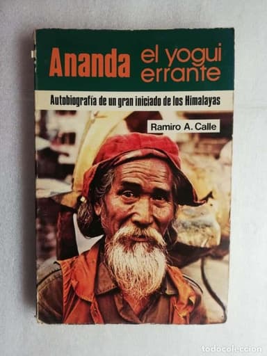 ANANDA. EL YOGUI ERRANTE. AUTOBIOGRAFÍA DE UN GRAN INICIADO DE LOS HIMALAYAS. ANANDA. EL YOGUI ERRA