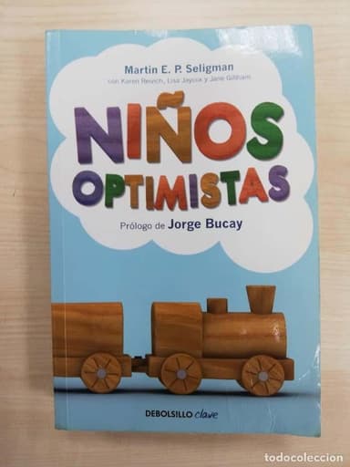 NIÑOS OPTIMISTAS. MARTIN E. P. SELIGMAN.