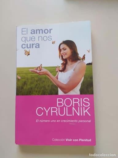 EL AMOR QUE NOS CURA - BORIS CYRULNIK