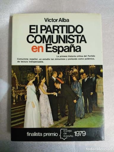 EL PARTIDO COMUNISTA EN ESPAÑA - ALBA, VÍCTOR. TAPAS DURAS ED. PLANETA