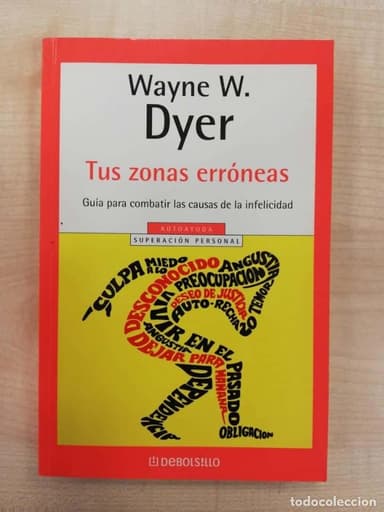 TUS ZONAS ERRÓNEAS - WAYNE W. DYER - DEBOLSILLO