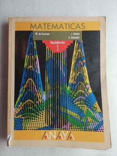 MATEMÁTICAS 1-BACHILLERATO-M. DE GUZMAN-J. COLERA-A. SALVADOR-ANAYA-1990