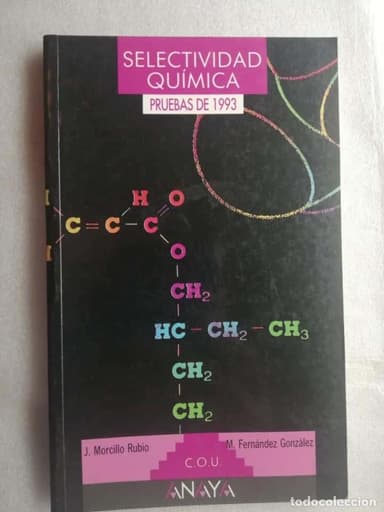 SELECTIVIDAD QUIMICA, PRUEBAS 1993, COU, ANAYA, MORCILLO RUBIO, FERNANDEZ GONZALEZ