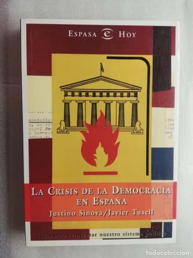 LA CRISIS DE LA DEMOCRACIA EN ESPAÑA POR JUSTINO SINOVA Y JAVIER TUSELL
