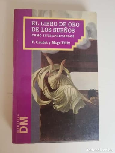 EL LIBRO DE ORO DE LOS SUEÑOS. COMO INTERPRETARLOS.